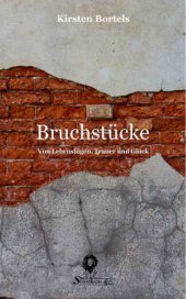 book Bruchstücke Von Lebenslügen, Trauer und Glück