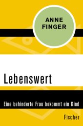 book Lebenswert. Eine behinderte Frau bekommt ein Kind