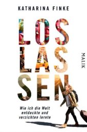 book Loslassen – Wie ich die Welt entdeckte und verzichten lernte