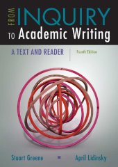 book From Inquiry to Academic Writing: A Text and Reader