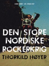 book Den Store Nordiske Rockerkrig