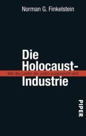 book Die Holocaust-Industrie: Wie das Leiden der Juden ausgebeutet wird