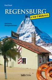 book Regensburg und überall – Satirische Kurzgeschichten