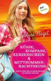 book Küsse, Kompass, Kerzenschein & Mittsommernachtskuss - Sechster Roman der Mimi-Reihe