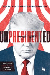 book Unpresidented: A Biography of Donald Trump