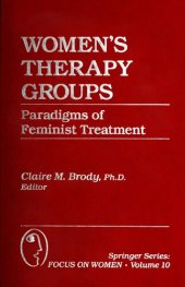 book Women's Therapy Groups: Paradigms of Feminist Treatment (Springer Series: Focus on Women)