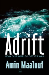 book Adrift: How Our World Lost Its Way