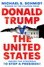 book Donald Trump v. The United States: Inside the Struggle to Stop a President