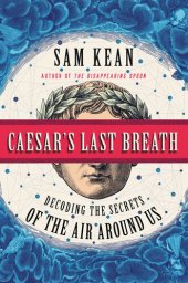 book Caesar's Last Breath: Decoding the Secrets of the Air Around Us