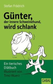 book Günter, der innere Schweinehund, wird schlank: Ein tierisches Diätbuch