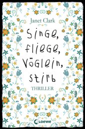 book Singe, fliege, Voeglein, stirb