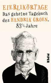 book Eierlikörtage das geheime Tagebuch des Hendrik Groen, 83 1/4 Jahre