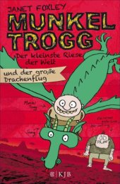 book Munkel Trogg: Der kleinste Riese der Welt und der große Drachenflug