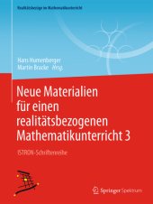 book Neue Materialien für einen realitätsbezogenen Mathematikunterricht 3 ISTRON-Schriftenreihe