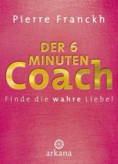 book Der 6-Minuten-Coach Finde die wahre Liebe