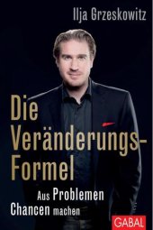 book Die Veränderungs-Formel: Aus Problemen Chancen machen