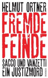 book Fremde Feinde Sacco und Vanzetti - Ein Justizmord