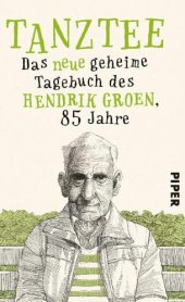 book Tanztee Das neue geheime Tagebuch des Hendrik Groen, 85 Jahre