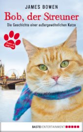 book Bob, der Streuner: Die Geschichte einer aussergewoehnlichen Katze