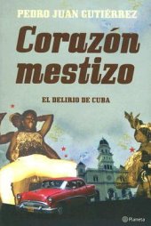 book Corazon Mestizo: El Delirio de Cuba