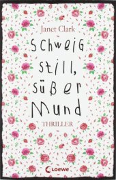 book Schweig still, suesser Mund