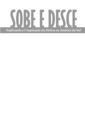 book Sobe e Desce: Explicando a Cooperação em Defesa na América do Sul