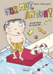 book Nur Mut, Anton!: Alles halb so schlimm …