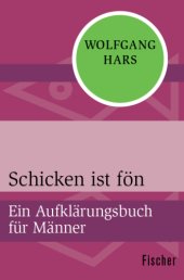 book Schicken ist fön Ein Aufklärungsbuch für Männer