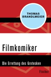 book Filmkomiker Die Errettung des Grotesken