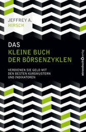 book Das kleine Buch der Börsenzyklen Verdienen Sie Geld mit den besten Kursmustern und Indikatoren