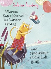 book Warum Kater Konrad ins Wasser sprang und eine Maus in die Luft ging