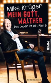 book Mein Gott, Walther: das Leben ist oft Plan B