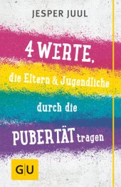 book Vier Werte, die Eltern & Jugendliche durch die Pubertät tragen