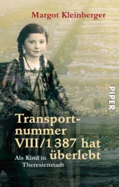 book Transportnummer VIII/1387 hat überlebt Als Kind in Theresienstadt