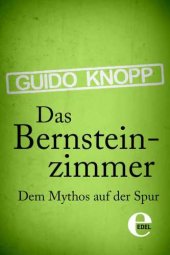 book Das Bernsteinzimmer: Dem Mythos auf der Spur