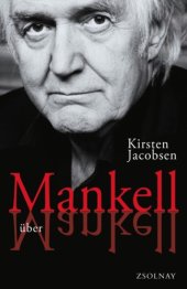 book Mankell über Mankell Kurt Wallander und der Zustand der Welt