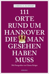 book 111 Orte rund um Hannover, die man gesehen haben muss