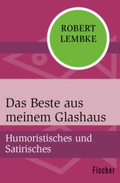 book Das Beste aus meinem Glashaus Humoristisches und Satirisches