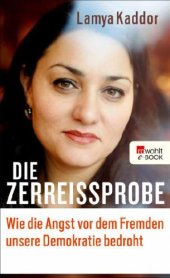 book Die Zerreißprobe Wie die Angst vor dem Fremden unsere Demokratie bedroht