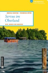 book Servus im Oberland Bier, Barock und Badeseen