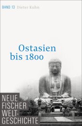 book Neue Fischer Weltgeschichte. Band 13 Ostasien bis 1800