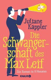 book Die Schwangerschaft des Max Leif Ein Roman in 9 Monaten