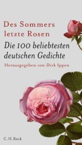 book Des Sommers letzte Rosen: die 100 beliebtesten deutschen Gedichte