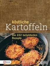 book Köstliche Kartoffeln: die 222 beliebtesten Rezepte