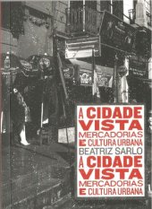 book A cidade vista: Mercadorias e cultura urbana