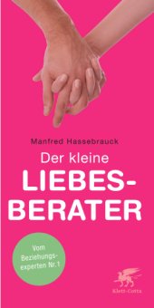 book Der kleine Liebesberater 100 Antworten zu Sex und Partnerschaft ; [vom Beziehungsexperten Nr. 1]