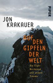 book Auf den Gipfeln der Welt Die Eiger-Nordwand und andere Träume