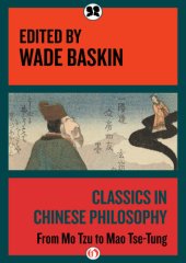 book Classics in Chinese Philosophy: From Mo Tzu to Mao Tse-Tung