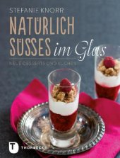 book Natürlich Süsses im Glas: Neue Desserts und Kuchen