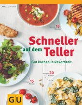 book Schneller auf dem Teller: gut kochen in Rekordzeit